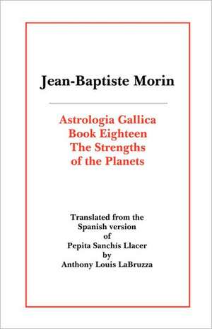 Astrologia Gallica Book Eighteen de J-B Morin