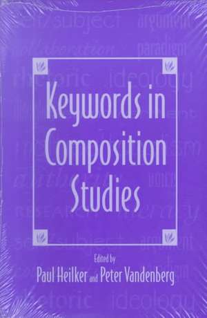 Keywords in Composition Studies de Peter Vandenberg