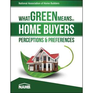 What Green Means to Home Buyers de National Association of Home Builders