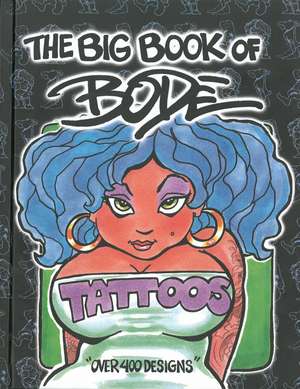 The Big Book of Bode Tattoos de Mark Bode