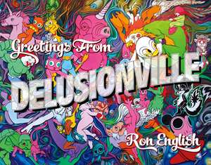 Greetings from Delusionville de Ron English