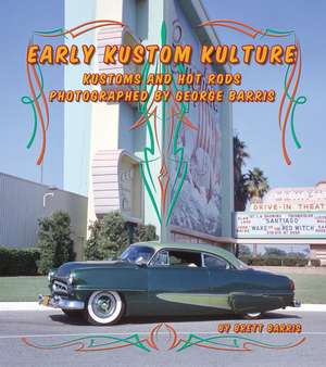 Early Kustom Kulture de Brett Barris