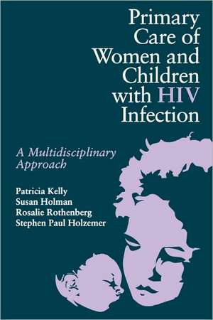 Primary Care Women/Child with HIV de Patricia Kelly