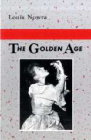 The Golden Age de Louis Nowra