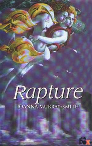 Rapture de Joanna Murray-Smith