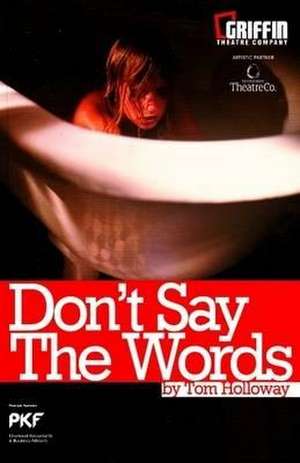 Don't Say the Words de Tom Holloway