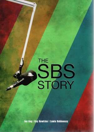 The SBS Story: The Challenge of Diversity de Len Ang