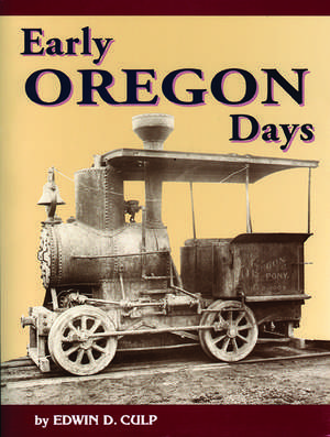 Early Oregon Days de Edwin D. Culp