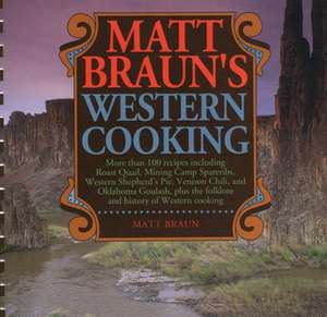 Matt Braun's Western Cooking de Matt Braun