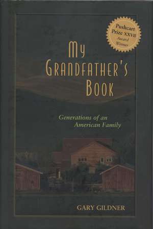 My Grandfather's Book: Generations of an American Family de Gary Gildner