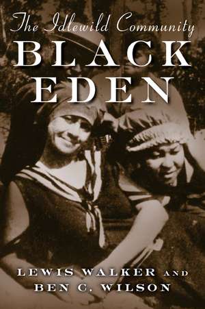 Black Eden: The Idlewild Community de Lewis Walker