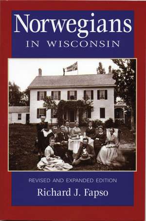 Norwegians in Wisconsin de Richard J. Fapso