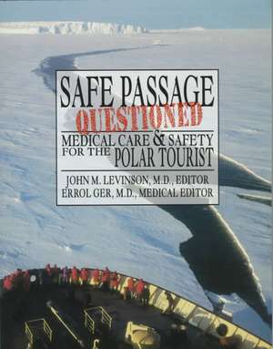 Self Passage Questioned: Medical Care and Safety for the Polar Tourist de Scott Polar Research Institute