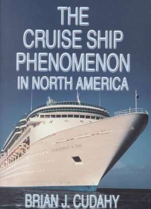 The Cruise Ship Phenomenon in North America: A Handbook for the Person-In-Charge (Pic) de Brian J. Cudahy