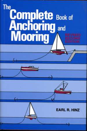 The Complete Book of Anchoring and Mooring de Earl R. Hinz