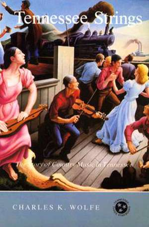 Tennessee Strings de Charles K Wolfe