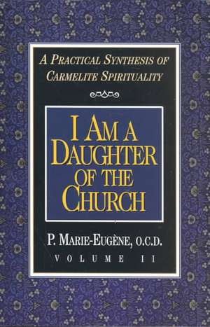 I Am a Daughter of the Church de P. Marie-Eugene