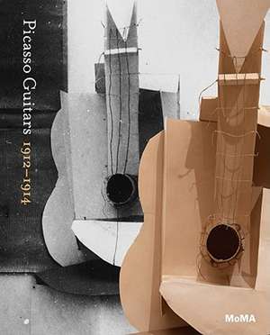 Picasso Guitars: 1912-1914 de Anne Umland