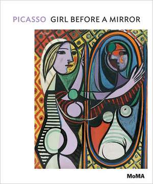 Pablo Picasso: Girl Before a Mirror de Anne Umland