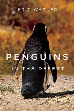 Penguins in the Desert de Eric Wagner