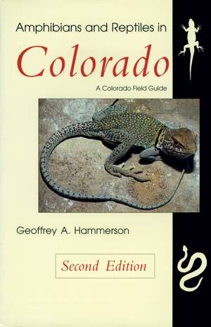 Amphibians and Reptiles in Colorado, Second Edition de Geoffrey A. Hammerson