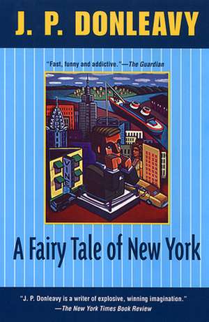 A Fairy Tale of New York de James Patrick Donleavy