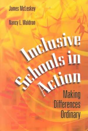 Inclusive Schools in Action: Making Differences Ordinary de James McLeskey