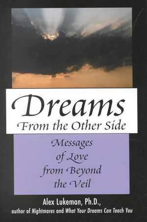 Dreams from the Other Side de Alex Lukeman