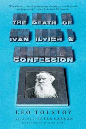 The Death of Ivan Ilyich and Confession de Leo Tolstoy