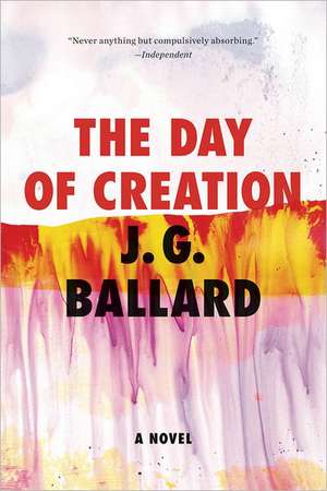 The Day of Creation de J. G. Ballard