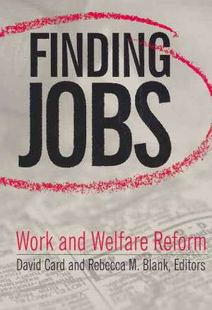 Finding Jobs: Work and Welfare Reform de David Card