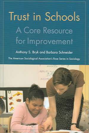 Trust in Schools: A Core Resource for Improvement de Anthony Bryk