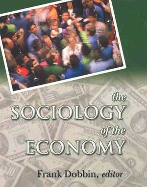 The Sociology of the Economy de Frank Dobbin