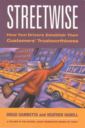 Streetwise: How Taxi Drivers Establish Customer's Trustworthiness de Diego Gambetta