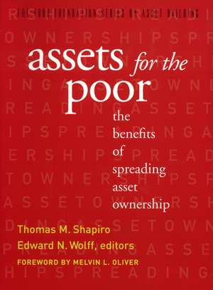 Assets for the Poor: The Benefits of Spreading Asset Ownership de Thomas M. Shapiro