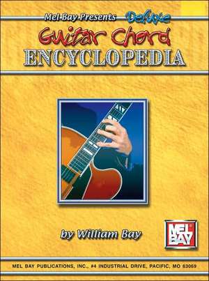 Deluxe Guitar Chord Encyclopedia de William Bay