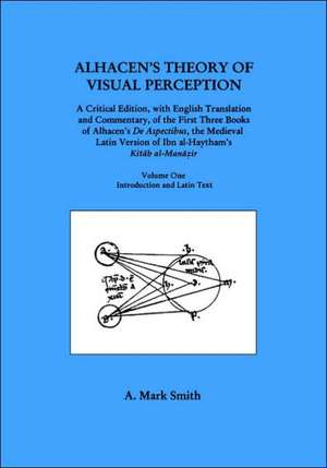 Alhacen`s Theory of Visual Perception (First Thr – Transactions, American Philosophical Society (vol. 91, part 4) de A. Mark Smith