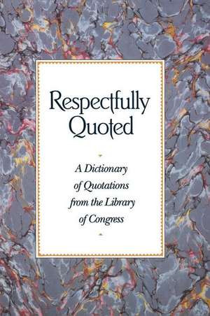 Respectfully Quoted: Dictionary Paperback Edition de Suzy Platt