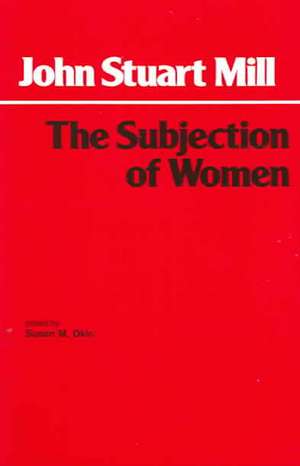 The Subjection of Women de John Stuart Mill