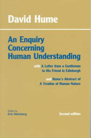 An Enquiry Concerning Human Understanding: with Hume's Abstract of A Treatise of Human Nature and A Letter from a Gentleman to His Friend in Edinburgh de David Hume