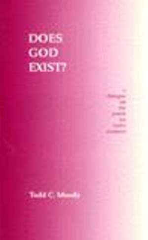 Does God Exist? a Dialogue de Todd Moody