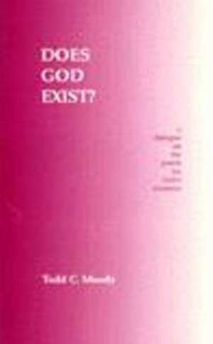 Does God Exist? de Todd C. Moody