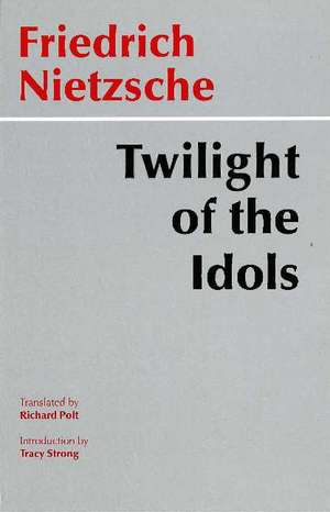 Twilight of the Idols de Friedrich Nietzsche