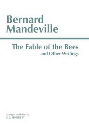 The Fable of the Bees and Other Writings de Bernard Mandeville