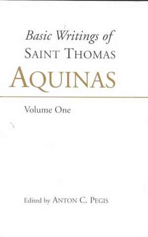 Basic Writings of St. Thomas Aquinas: (2 Volume Set) de Thomas Aquinas