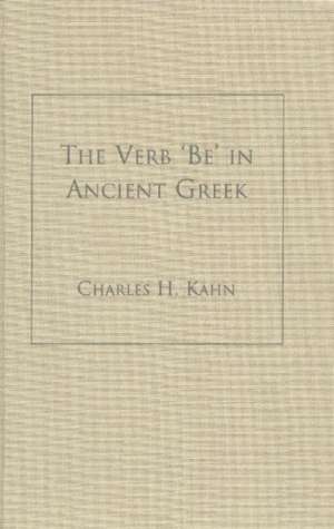 The Verb 'Be' In Ancient Greek de Charles H. Kahn