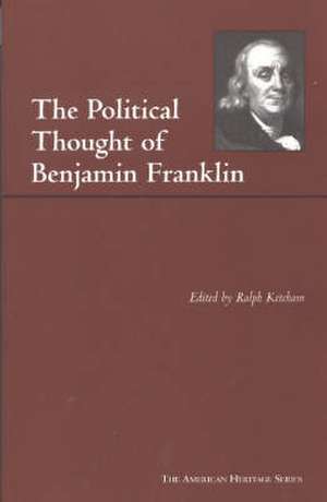 The Political Thought of Benjamin Franklin de Benjamin Franklin