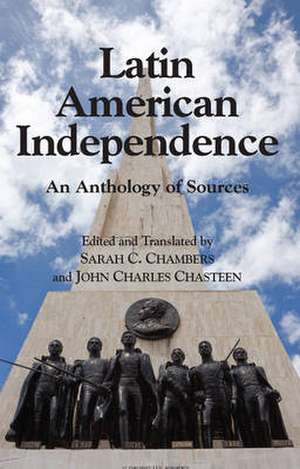 Latin American Independence: An Anthology of Sources de Sarah C. Chambers