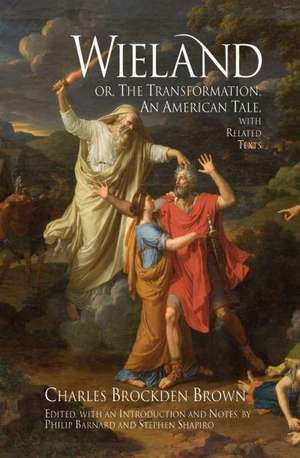 Wieland; or The Transformation: with Related Texts de Charles Brockden Brown