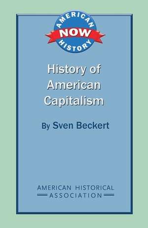 History of American Capitalism de Sven Beckert